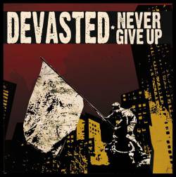 Devasted : Never Give Up